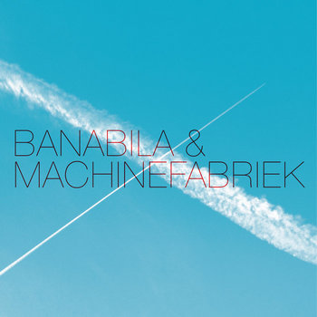Banabila & Machinefabriek cover art