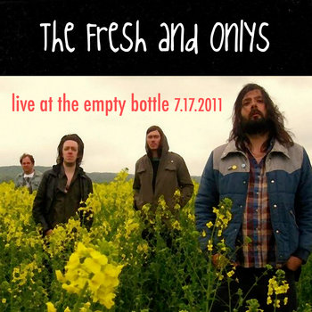The Fresh and Onlys - July 17, 2011 cover art