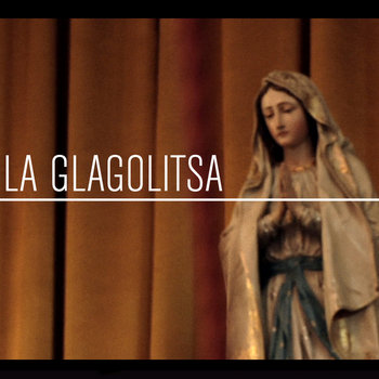 LA GLAGOLITSA: the last glagolitic mass in Croatia cover art