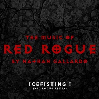 The Music Of Red Rogue (icefishing I - Red Rogue Remix) cover art