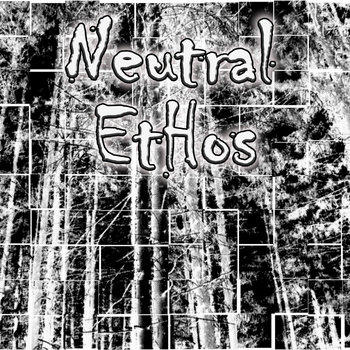Neutral Ethos (EP) cover art