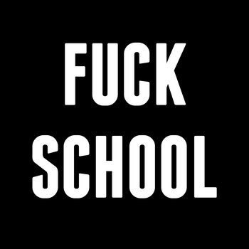 Fuck School cover art