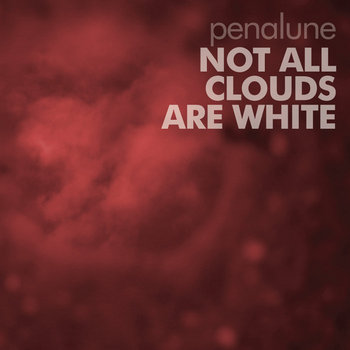 Not All Clouds Are White cover art