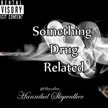 Something Drug Related the Mixtape cover art