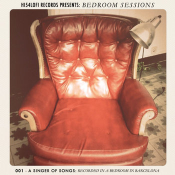Bedroom Sessions: 001 - A Singer Of Songs cover art