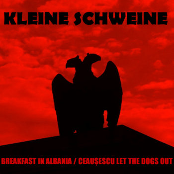 Breakfast In Albania / Ceaușescu Let The Dogs Out cover art