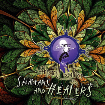 V.a Shanti Jatra Vol.2 - Shamans & Healers - Compiled by Daksinamurti cover art