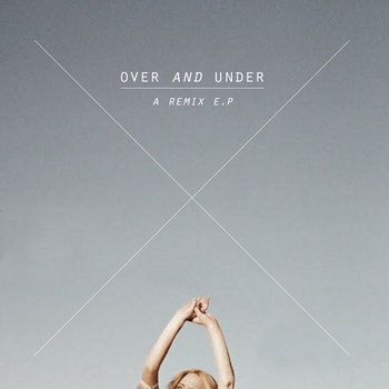 OVER AND UNDER | REMIX E.P cover art