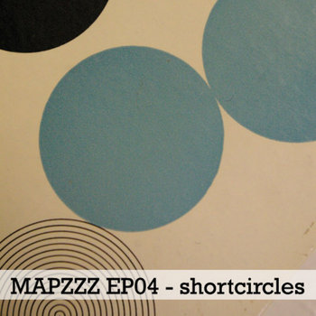 Mapzzz EP04 - shortcircles cover art