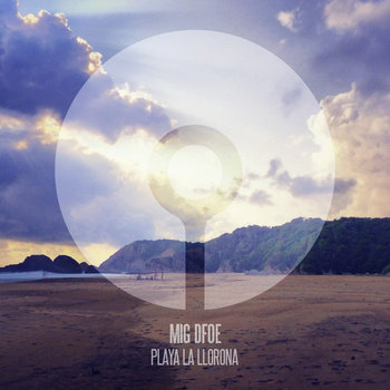 Mig Dfoe - Playa La Llorona cover art