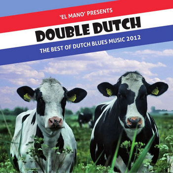 Double Dutch The Best Of Dutch Blues Music 2012 cover art