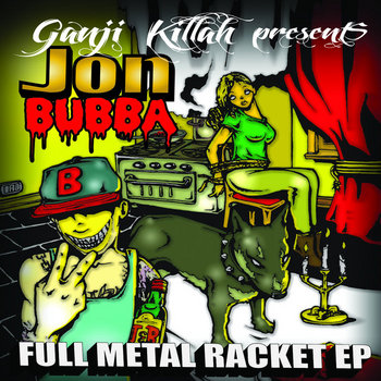 Jon Bubba - "Full Metal Racket" EP cover art