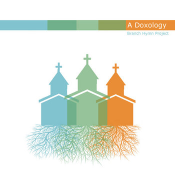 A Doxology: Branch Hymn Project cover art