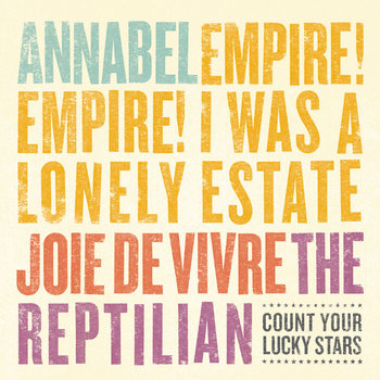 Annabel/Empire! Empire! (I Was a Lonely Estate/Joie De Vivre/The Reptilian 4-Way Split cover art