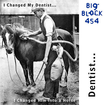 I Changed My Dentist... I Changed Him Into A Horse cover art