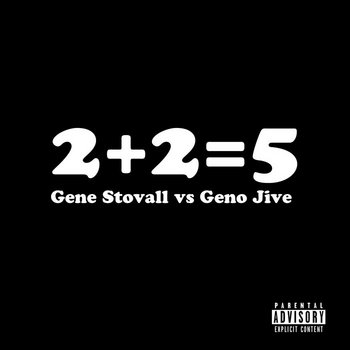 2+2=5 [Gene Stovall vs Geno Jive] cover art