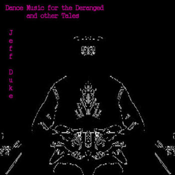 Dance Music for the Deranged and Other Tales cover art