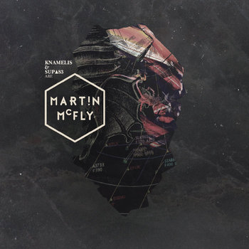 knamelis + SUP∆83 are MART!N McFLY cover art
