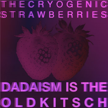 Dadaism Is The Old Kitsch cover art