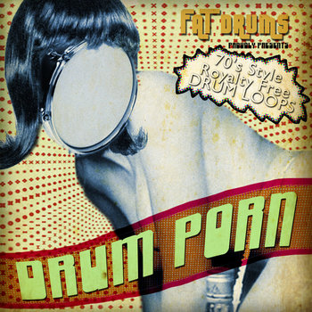 DRUM PORN 70's Style Royalty Free Drum Loops cover art