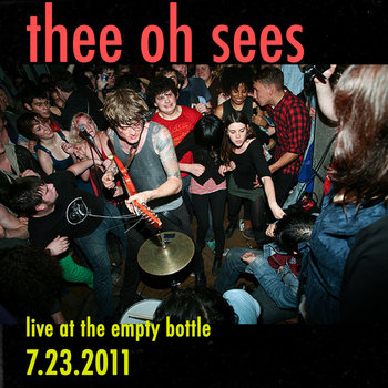 Thee Oh Sees July 23, 2011 cover art