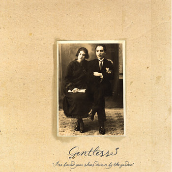 Gentless3 - I'Ve Buried Your Shoes Down By The Garden cover art