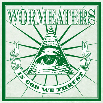 Wormeaters - In God We Thrust 7" cover art