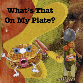 What's That On My Plate? cover art