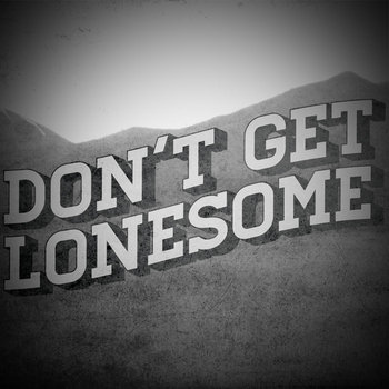 Don't Get Lonesome cover art