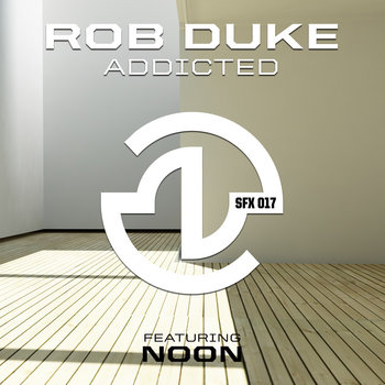 SFX017 Rob Duke - Addicted cover art