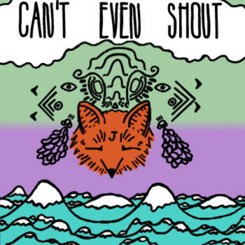 Can't Even Shout cover art