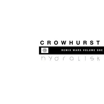 Remix Wars One: Crowhurst vs Hydralisk cover art