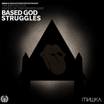 Faces of Lil B Vol. 3: Based God Struggles cover art