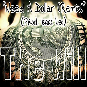 Need A Dollar (Remix)(Prod. Isaac Leo) cover art