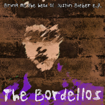 Bring me the head of Justin Bieber cover art