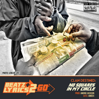 Clan Destined - No Squares In My Circle (prod Amond Jackson) [Beatz & Lyrics 2 Go Vol 2] cover art