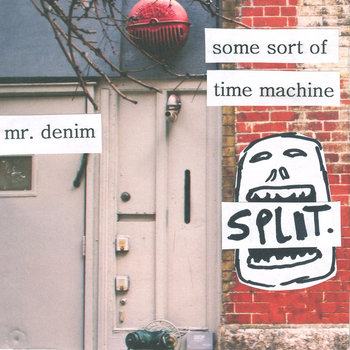 Mr. Denim & Some Sort of Time Machine Split cover art