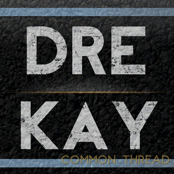 Dre Kay Common Thread cover art