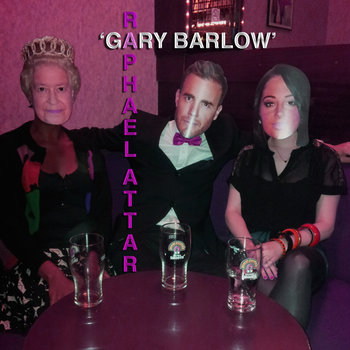 Raphael Attar - 'Gary Barlow' cover art