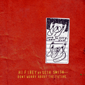 Hi Firey / Don't Worry About The Future cover art