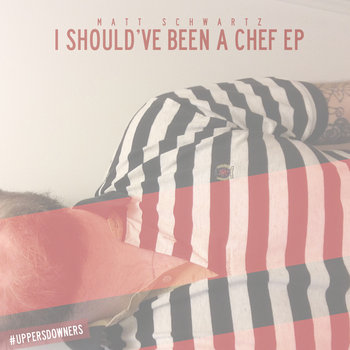 I Should've Been A Chef EP cover art