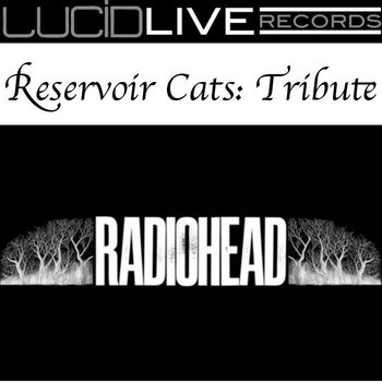 Reservoir Cats: Radio Head Tribute cover art