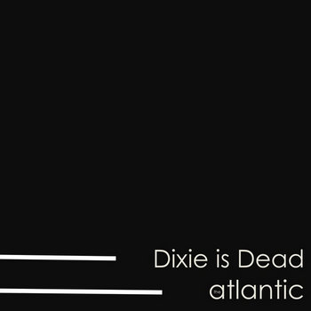 Dixie is Dead [Single] cover art
