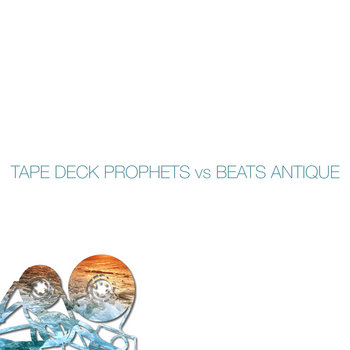 Tape Deck Prophets vs Beats Antique cover art