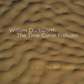 William Duckworth: The Time Curve Preludes cover art
