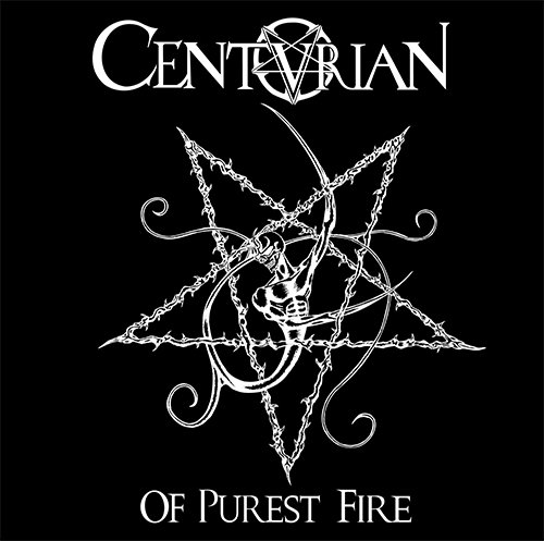 Centurian/Of Purest Fire/サタニック・デス・メタル CENTURIAN - Of Purest Fire (12