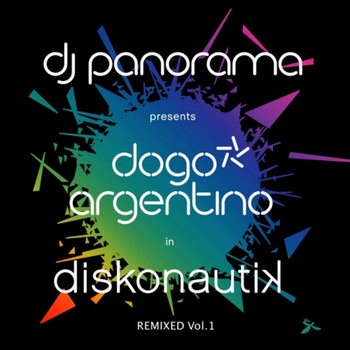 Dogo Argentino - Diskonautik Remixed vol.1 cover art