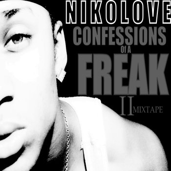Niko Love Presents : #ConfessionsOfAFreak2 cover art