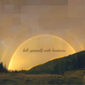 Nine Worlds - Kill Yourself With Kindness 2010 cover art