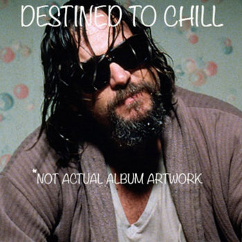 Destined to Chill cover art